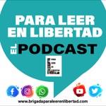 Logo of the podcast Para Leer en Libertad Podcast Para Leer en Libertad