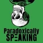 Paradoxically Speaking Podcast Paradoxically Speaking