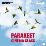 Podcast PARAKEET CINEMA CLASS