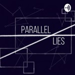 Logo of the podcast Parallel Lies Podcast Parallel Lies