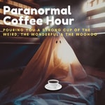 Podcast Paranormal Coffee Hour