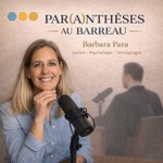 Par(a)nthèses au barreau Podcast Par(a)nthèses au barreau