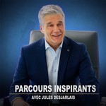 Podcast Parcours inspirants ׀ Jules Desjarlais