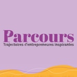 Logo of the podcast Parcours: trajectoires d'entrepreneures inspirantes Podcast Parcours: trajectoires d'entrepreneures inspirantes