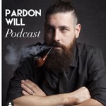 Logo of the podcast Pardon Will Podcast Podcast Pardon Will Podcast