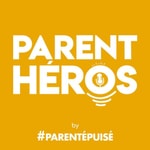 Logo of the podcast Parent Héros Podcast Parent Héros
