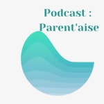 Logo of the podcast Parent'aise Podcast Parent'aise