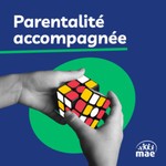 Logo of the podcast Parentalité accompagnée Podcast Parentalité accompagnée