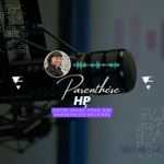 Logo of the podcast Parenthèse HP : Votre Guide pour une Parentalité Éclairée Podcast Parenthèse HP : Votre Guide pour une Parentalité Éclairée