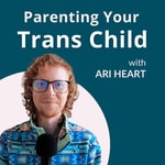 Podcast Parenting Your Trans Child