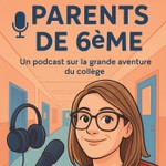 Logo of the podcast Parents de 6e Podcast Parents de 6e