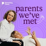 Parents We've Met Podcast Parents We've Met