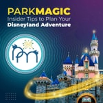ParkMagic Podcast: Insider Tips To Plan Your Disneyland Adventure ParkMagic Podcast: Insider Tips To Plan Your Disneyland Adventure