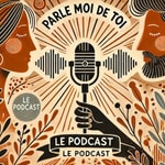 Logo of the podcast Parle Moi De Toi le podcast Podcast Parle Moi De Toi le podcast