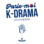 Logo of the podcast Parle-moi K-drama Podcast Parle-moi K-drama