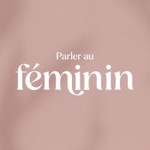 Logo of the podcast Parler au féminin Podcast Parler au féminin
