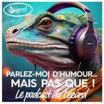 Logo of the podcast "Parlez-moi d'humour mais pas que...!" Podcast "Parlez-moi d'humour mais pas que...!"