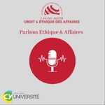 Podcast Parlons Éthique & Affaires 