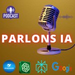Parlons IA & ChatGPT's Podcast Podcast Parlons IA & ChatGPT's Podcast