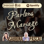 Logo of the podcast Parlons Mariage : Le Podcast Podcast Parlons Mariage : Le Podcast