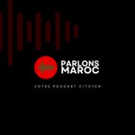 Logo of the podcast Parlons Maroc ! Podcast Parlons Maroc !
