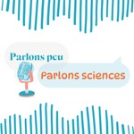 Logo of the podcast Parlons peu, Parlons sciences Podcast Parlons peu, Parlons sciences