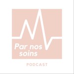 par.nos.soins_podcast Podcast par.nos.soins_podcast