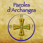 Logo of the podcast Paroles d'Archanges Podcast Paroles d'Archanges