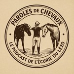 Logo of the podcast Paroles de chevaux Podcast Paroles de chevaux