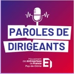 Logo of the podcast Paroles de dirigeants | MEDEF Puy-de-Dôme Podcast Paroles de dirigeants | MEDEF Puy-de-Dôme