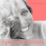 Logo of the podcast Paroles de Femme Podcast Paroles de Femme