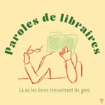 Logo of the podcast Paroles de libraires Podcast Paroles de libraires
