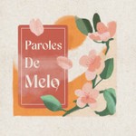 Logo of the podcast Paroles de Melo Podcast Paroles de Melo