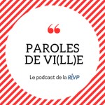 Logo of the podcast Paroles de vi(ll)e Podcast Paroles de vi(ll)e