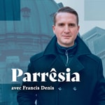 Logo of the podcast Parrêsia avec Francis Denis - Catholic Podcast Podcast Parrêsia avec Francis Denis - Catholic Podcast
