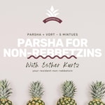 Logo of the podcast Parsha For Non-Rebbitzens Podcast Parsha For Non-Rebbitzens