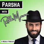 Podcast Parsha with Rabbi Marmor