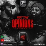 Logo of the podcast Part Time Opinions Podcast Part Time Opinions