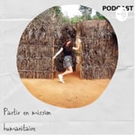 Logo of the podcast Partir en Mission humanitaire Podcast Partir en Mission humanitaire