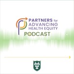 Logo of the podcast Partners for Advancing Health Equity Podcast Partners for Advancing Health Equity