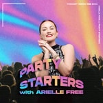 Logo of the podcast Party Starters with Arielle Free Podcast Party Starters with Arielle Free