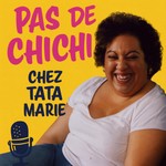 Logo of the podcast Pas de chichi chez Tata Marie Podcast Pas de chichi chez Tata Marie