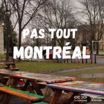 Pas Tout Montréal 