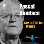 Logo of the podcast Pascal Boniface - Sur Le Toit Du Monde Podcast Pascal Boniface - Sur Le Toit Du Monde