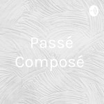 Logo of the podcast Passé Composé Podcast Passé Composé