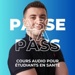 Logo of the podcast Passe Ta PASS - Cours audio PASS/LAS Médecine Podcast Passe Ta PASS - Cours audio PASS/LAS Médecine