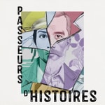 Logo of the podcast Passeurs d'histoires - le podcast de la mémoire Podcast Passeurs d'histoires - le podcast de la mémoire