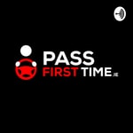 Logo of the podcast PassFirstTime Podcast PassFirstTime