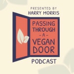 Podcast Passing Through A Vegan Door