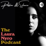 Logo of the podcast Passion & Silence: The Laura Nyro Podcast Podcast Passion & Silence: The Laura Nyro Podcast